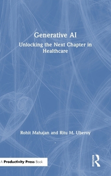 Hardcover Generative AI: Unlocking the Next Chapter in Healthcare Book