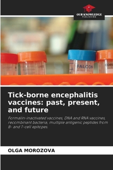 Paperback Tick-borne encephalitis vaccines: past, present, and future Book