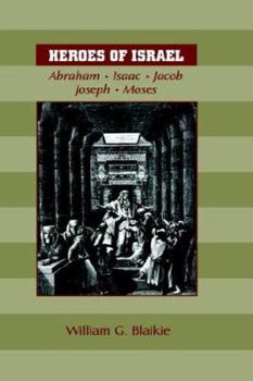 Paperback Heroes of Israel: Abraham, Isaac, Jacob, Joseph & Moses Book