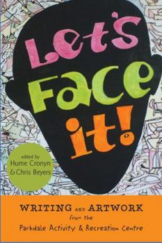 Paperback Let's Face It!: Writing and Artwork from Parc Book