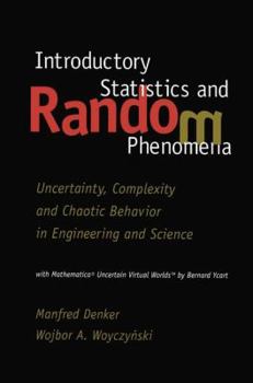 Hardcover Introductory Statistics and Random Phenomena: Uncertainty, Complexity and Chaotic Behavior in Engineering and Science Book