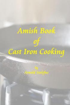 Paperback Amish Book of Cast Iron Cooking Book