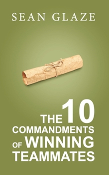 Paperback The 10 Commandments of Winning Teammates Book