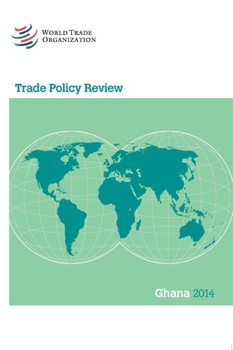 Paperback Trade Policy Review - Ghana: 2014 Book