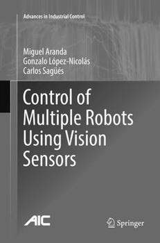 Paperback Control of Multiple Robots Using Vision Sensors Book