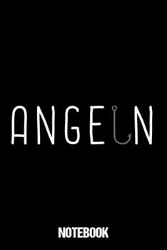 Notebook: Fangbuch Angeln Notizbuch Blanko A5 Geschenk Für Angler / Organizer Mit 120 Seiten Notizen Schreibheft Kariert Planer / Tagebuch Oder Notizheft Für Angelfreunde (German Edition)