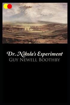Dr. Nikola's Experiment - Book #4 of the Doctor Nikola