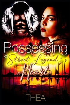 Paperback Possessing A Street Legend's Heart Book
