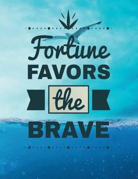 Fortune FAVORS the BRAVE: A4 Format - 112 Seiten - Notizbuch mit Register - Notizbuch f�r Jungen und M�dchen - ideal als Tagebuch, Skizzenbuch, Sketchbook, Zeichenbuch oder leeres Malbuch