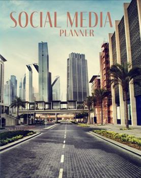 Paperback Social Media Planner & Organizer: For Influencers: Plan, Track & Analyze Multiple Media Platforms At Once -- City (8.5 x 11) Book