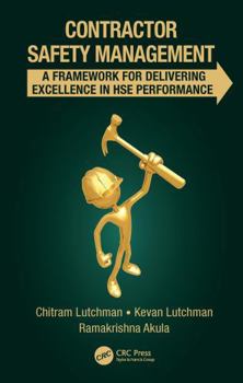 Hardcover Contractor Safety Management: A Framework for Delivering Excellence in Hse Performance Book