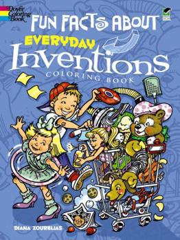 Fun Facts About Everyday Inventions Coloring Book