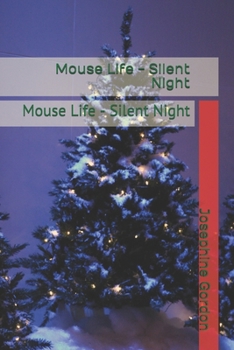 Paperback Mouse Life - Silent Night: Mouse Life - Silent Night Book