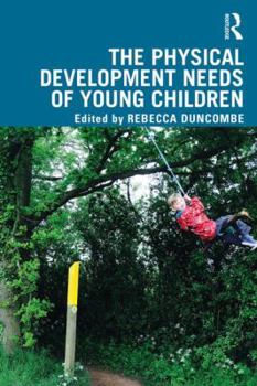 Paperback The Physical Development Needs of Young Children Book
