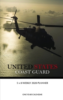 Paperback United States Coast Guard 5 x 8 Weekly 2020 Planner: One Year Calendar Book