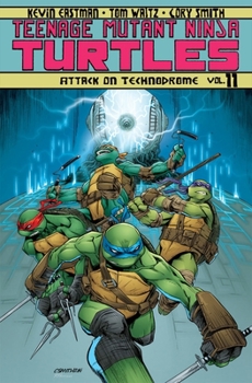 Paperback Teenage Mutant Ninja Turtles Volume 11: Attack on Technodrome Book