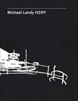 Hardcover Michael Landy: H2ny Book