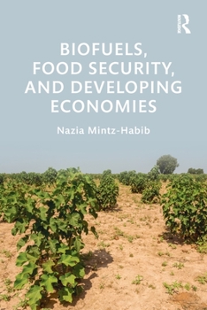 Paperback Biofuels, Food Security, and Developing Economies Book