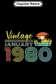 Composition Notebook: 40th Birthday Gift Vintage January 1980 Forty Years Old  Journal/Notebook Blank Lined Ruled 6x9 100 Pages