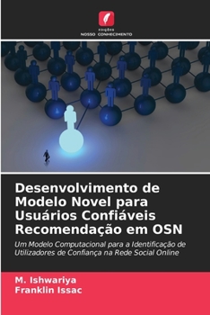 Paperback Desenvolvimento de Modelo Novel para Usuários Confiáveis Recomendação em OSN [Portuguese] Book