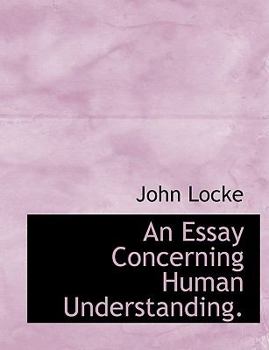 An Essay Concerning Human Understanding