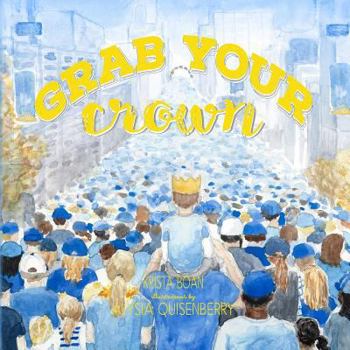 Paperback Grab Your Crown: A ballad for those who Believe Book