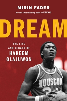 Hardcover Dream: The Life and Legacy of Hakeem Olajuwon Book