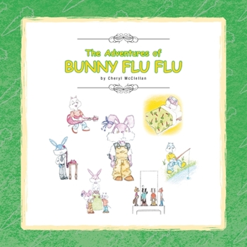 Paperback The Adventures of Bunny Flu Flu Book