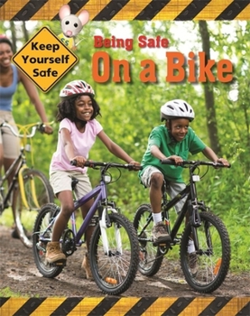 Paperback Keep Yourself Safe: Being Safe on a Bike Book