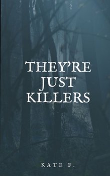 Paperback They're Just Killers Book