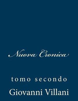 Paperback Nuova Cronica: tomo secondo [Italian] Book