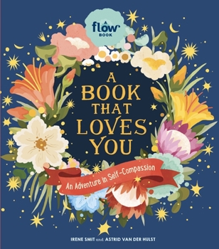 Hardcover A Book That Loves You: An Adventure in Self-Compassion Book