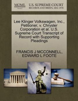 Paperback Lee Klinger Volkswagen, Inc., Petitioner, V. Chrysler Corporation Et Al. U.S. Supreme Court Transcript of Record with Supporting Pleadings Book