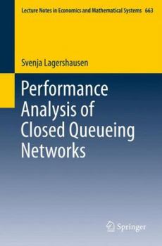 Paperback Performance Analysis of Closed Queueing Networks Book