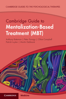 Paperback Cambridge Guide to Mentalization-Based Treatment (Mbt) Book