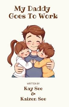 Paperback My Daddy Goes To Work Book