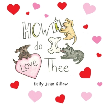 Hardcover Howl Do I Love Thee Book