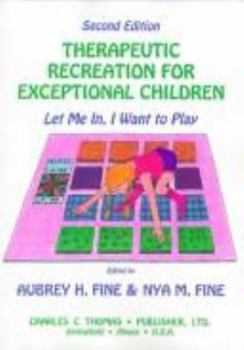 Paperback Therapeutic Recreation for Exceptional Children: Let Me In, I Want to Play Book