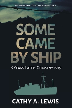Paperback Some Came by Ship: 6 Years Later, Germany 1939 Book