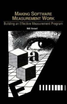 Hardcover Making Software Measurement Work: Building an Effective Measurement Program Book