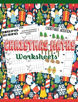 Paperback Christmas Maths Worksheets: Kindergarten Christmas Math Worksheets. Worksheets Preschool Christmas Counting Learning with Tree, Snowflakes, Ginger Book