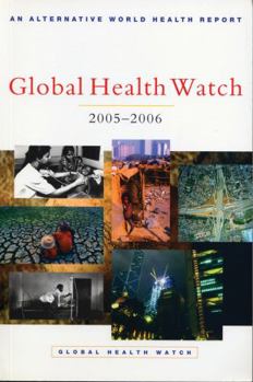 Paperback Global Health Watch 2005-06: An Alternative World Health Report Book