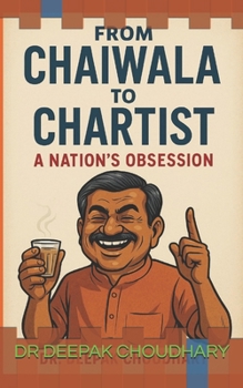 From Chaiwala to Chartist:: A Nation’s Obsession