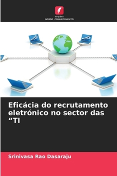 Paperback Eficácia do recrutamento eletrónico no sector das "TI [Portuguese] Book