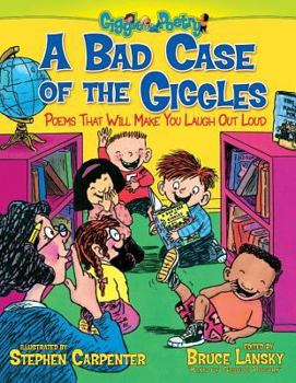 Bad Case Of The Giggles, A : Kids' Favorite Funny Poems - Book #2 of the Kids Pick The Funniest Poems