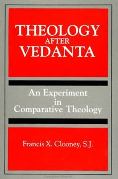 Hardcover Theology After Vedanta: An Experiment in Comparative Theology Book