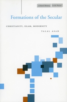 Paperback Formations of the Secular: Christianity, Islam, Modernity Book