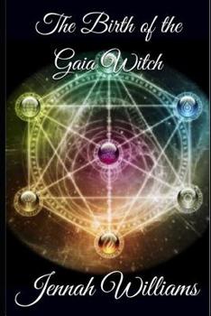 Paperback The Birth of the Gaia Witch Book