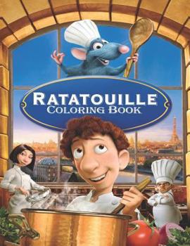 Paperback Ratatouille Coloring Book: Coloring Book for Kids and Adults, This Amazing Coloring Book Will Make Your Kids Happier and Give Them Joy Book