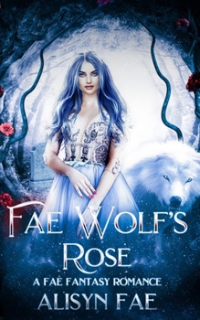 Paperback Fae Wolf's Rose: A Fae Fantasy Romance Book